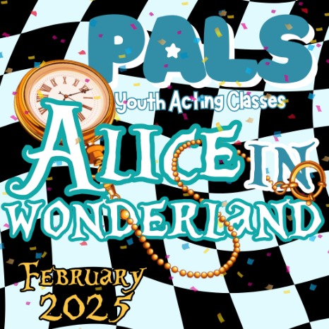 PALS Youth Acting Classes: Alice in Wonderland